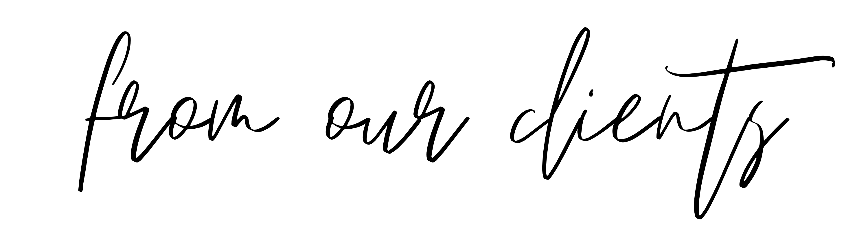 Text 'from our clients' in a cursive font on a white background